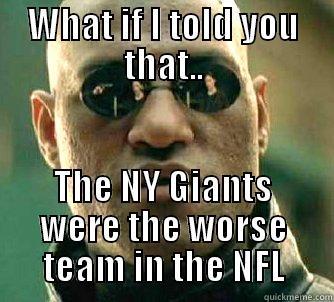 WHAT IF I TOLD YOU THAT.. THE NY GIANTS WERE THE WORSE TEAM IN THE NFL Matrix Morpheus