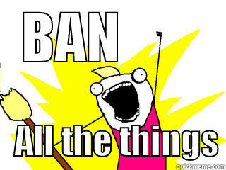   BAN              ALL THE THINGS All The Things