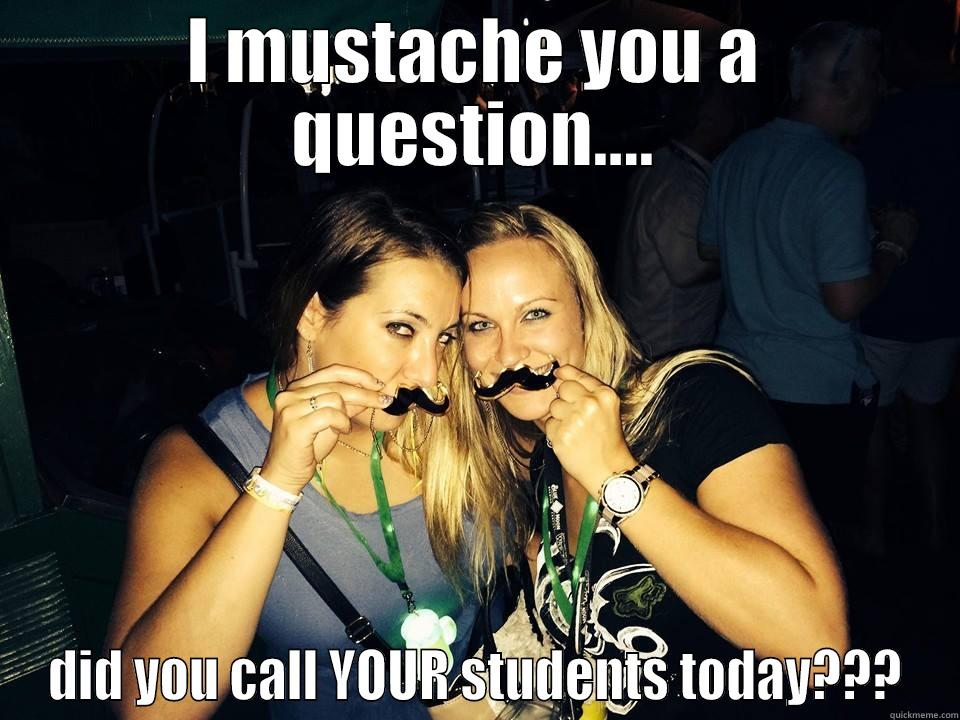 mustache stitch  - I MUSTACHE YOU A QUESTION.... DID YOU CALL YOUR STUDENTS TODAY??? Misc