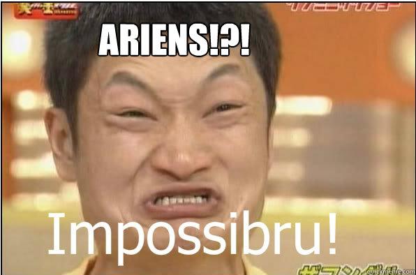 ARIENS!?!  Impossibru