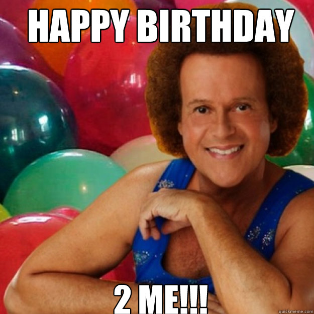 Happy Birthday  2 me!!!  Richard Simmons