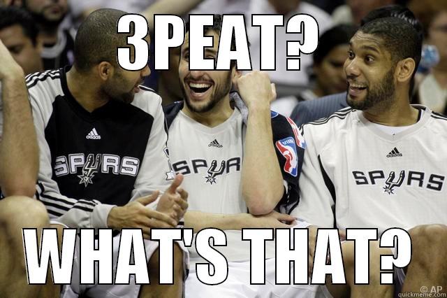3PEAT? WHAT'S THAT? Misc