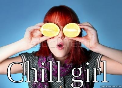  CHILL GIRL Misc