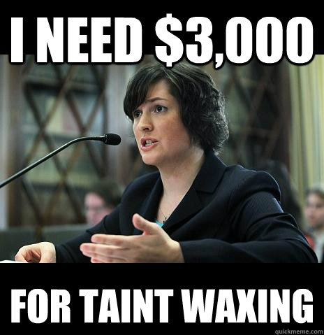 I NEED $3,000 FOR TAINT WAXING  Sandy Needs