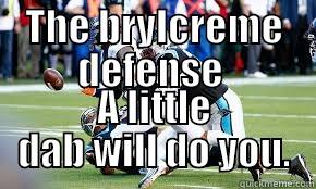 THE BRYLCREME DEFENSE  A LITTLE DAB WILL DO YOU. Misc