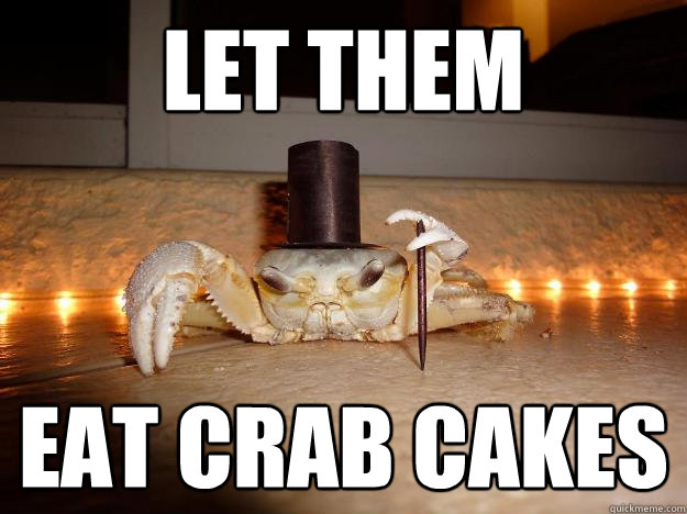 Let them eat crab cakes  Fancy Crab