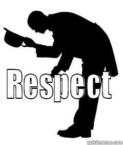 Respect My friends -  RESPECT Misc
