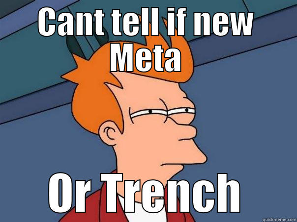 CANT TELL IF NEW META OR TRENCH Futurama Fry
