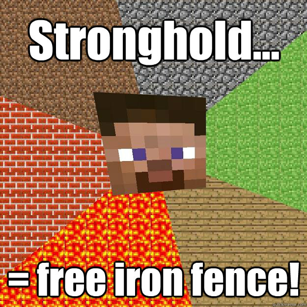 Stronghold... = free iron fence! - Stronghold... = free iron fence!  Minecraft