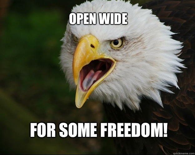 Open wide For some freedom!  