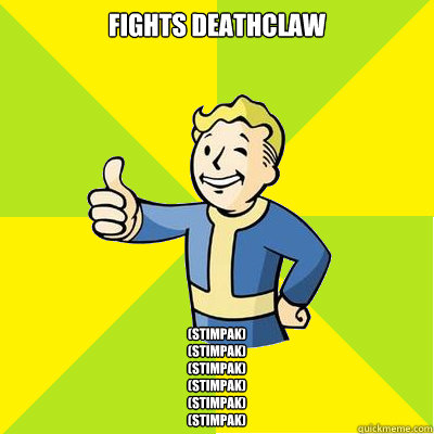 fights deathclaw (stimpak)
(stimpak)
(stimpak)
(stimpak)
(stimpak)
(stimpak)
 - fights deathclaw (stimpak)
(stimpak)
(stimpak)
(stimpak)
(stimpak)
(stimpak)
  Fallout new vegas