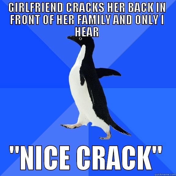 GIRLFRIEND CRACKS HER BACK IN FRONT OF HER FAMILY AND ONLY I HEAR 