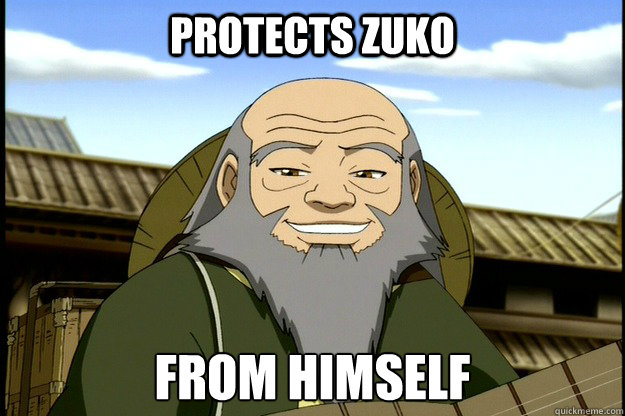 Protects zuko from himself  