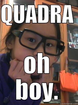 QUADRA  OH BOY. Misc