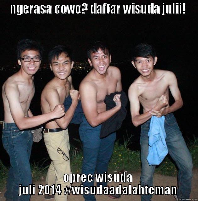 NGERASA COWO? DAFTAR WISUDA JULII! OPREC WISUDA JULI 2014 #WISUDAADALAHTEMAN Misc