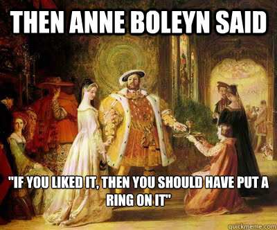 Then Anne Boleyn Said 