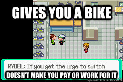 Gives you a bike doesn't make you pay or work for it  