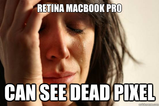 Retina Macbook Pro Can see dead pixel  First World Problems