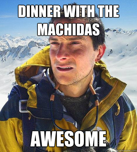 Dinner with the Machidas AWESOME - Dinner with the Machidas AWESOME  Bear Grylls