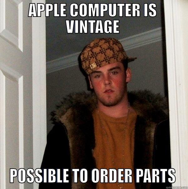 APPLE COMPUTER IS VINTAGE POSSIBLE TO ORDER PARTS Scumbag Steve