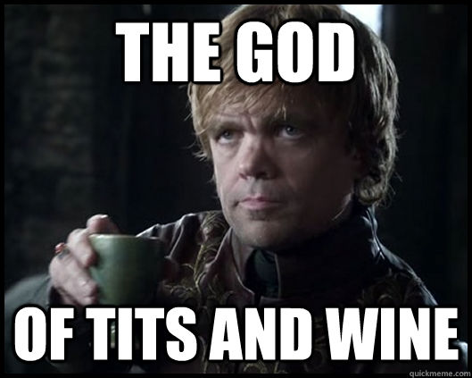 the God of tits and wine - the God of tits and wine  Misc