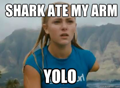 shark ate my arm YOLO - shark ate my arm YOLO  shark haha