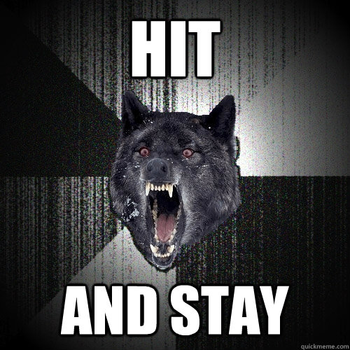 Hit And Stay  Insanity Wolf