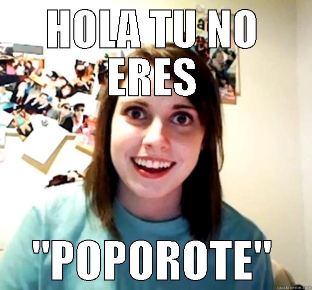 HOLA TU NO ERES 
