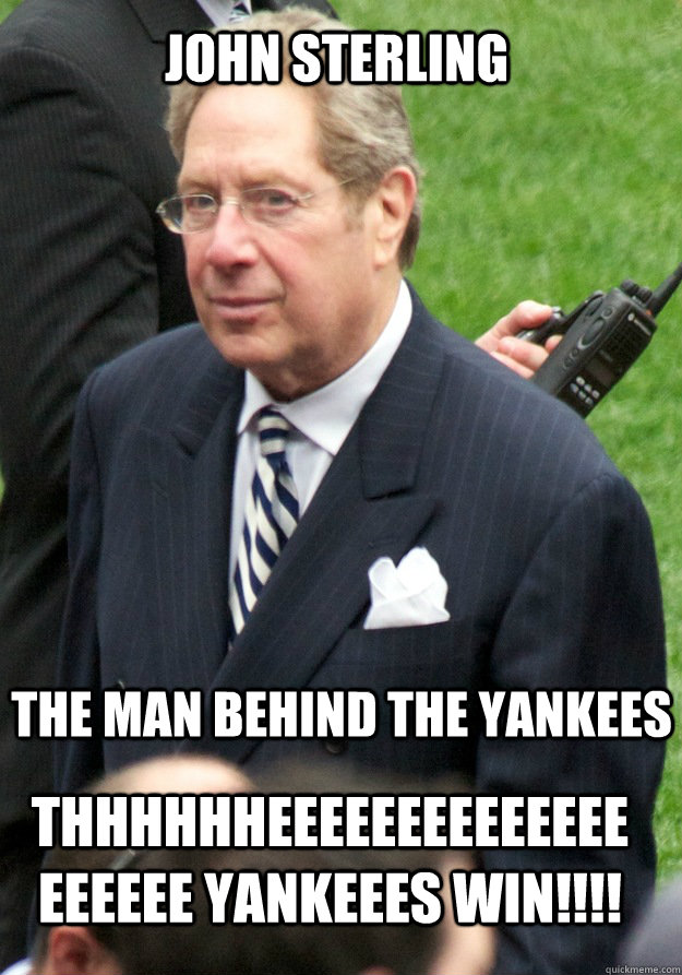 John Sterling the man behind the yankees THHHHHHEEEEEEEEEEEEEEEEEEEE YANKEEES WIN!!!!  John Sterling