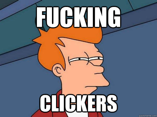 Fucking  Clickers  Futurama Fry