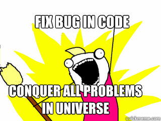 Fix bug in code conquer all problems
in universe  All The Things