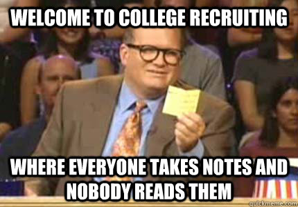 Welcome to college recruiting Where everyone takes notes and nobody reads them - Welcome to college recruiting Where everyone takes notes and nobody reads them  Whose Line Is It Anyway Meme