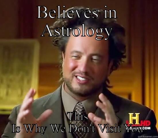 Astrology  - BELIEVES IN ASTROLOGY THIS IS WHY WE DON'T VISIT YOU Ancient Aliens