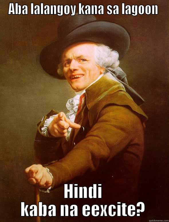 ABA LALANGOY KANA SA LAGOON HINDI KABA NA EEXCITE? Joseph Ducreux