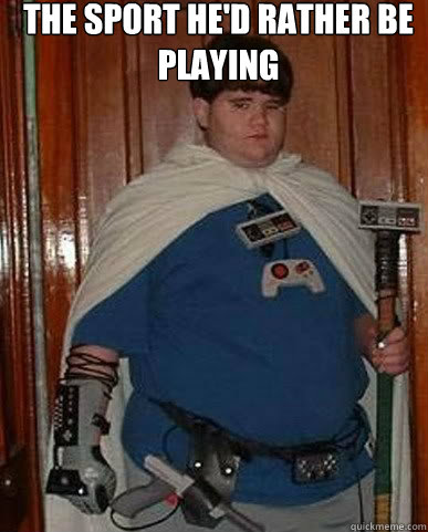 THE SPORT HE'D RATHER BE PLAYING   