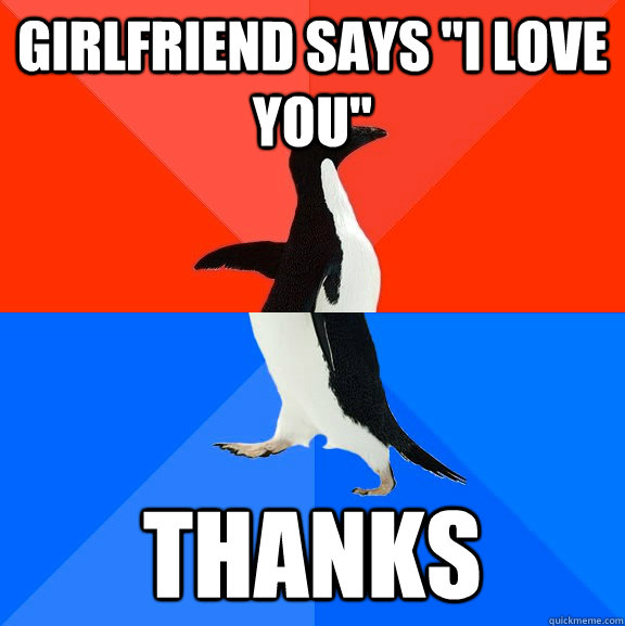 Girlfriend says 