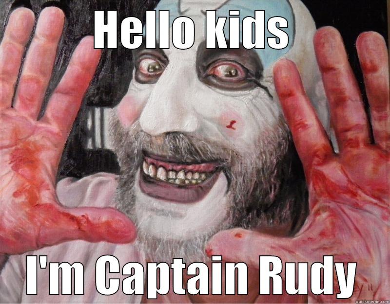 HELLO KIDS I'M CAPTAIN RUDY Misc