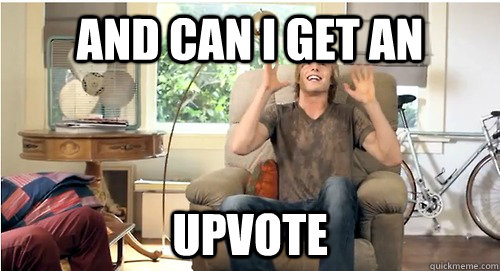 and can i get an upvote  