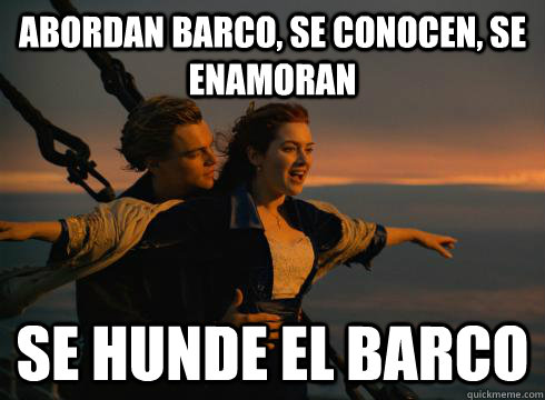 abordan barco, se conocen, se enamoran se hunde el barco  