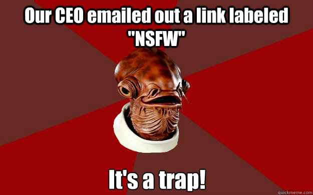 Our CEO emailed out a link labeled 