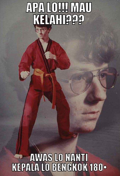APA LO!!! MAU KELAHI??? AWAS LO NANTI KEPALA LO BENGKOK 180• Karate Kyle