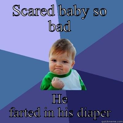SCARED BABY SO BAD HE FARTED IN HIS DIAPER Success Kid