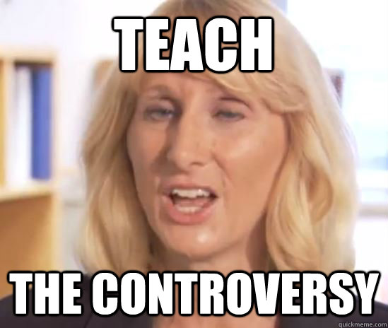 Teach the controversy  Wendy Wright