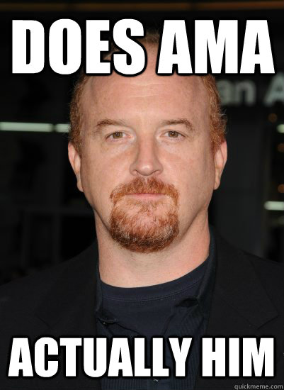 Does AMA Actually Him Good Guy Louis CK Quickmeme
