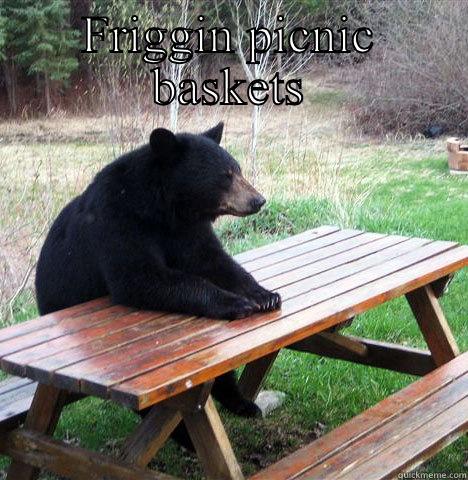 FRIGGIN PICNIC BASKETS  waiting bear
