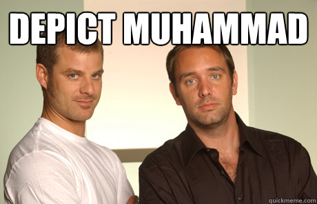 depict muhammad  Good Guys Matt and Trey