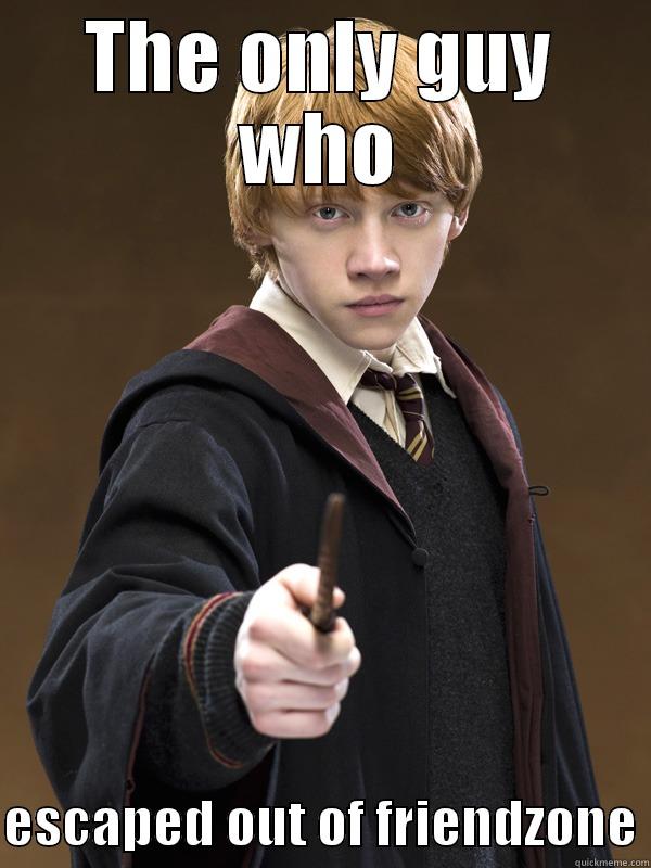 friendzone mfoka - THE ONLY GUY WHO  ESCAPED OUT OF FRIENDZONE Ron Weasley