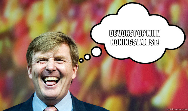 De vorst op mijn koningsworst!  Wat denkt WimLex