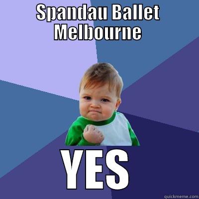 SPANDAU BALLET MELBOURNE YES Success Kid
