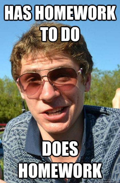 Has homework to do Does homework  